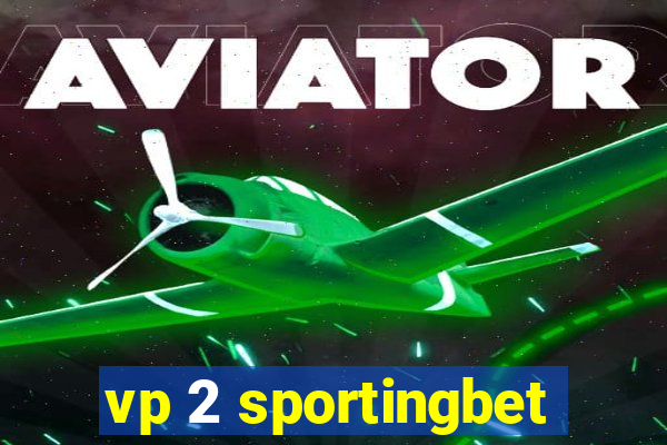 vp 2 sportingbet